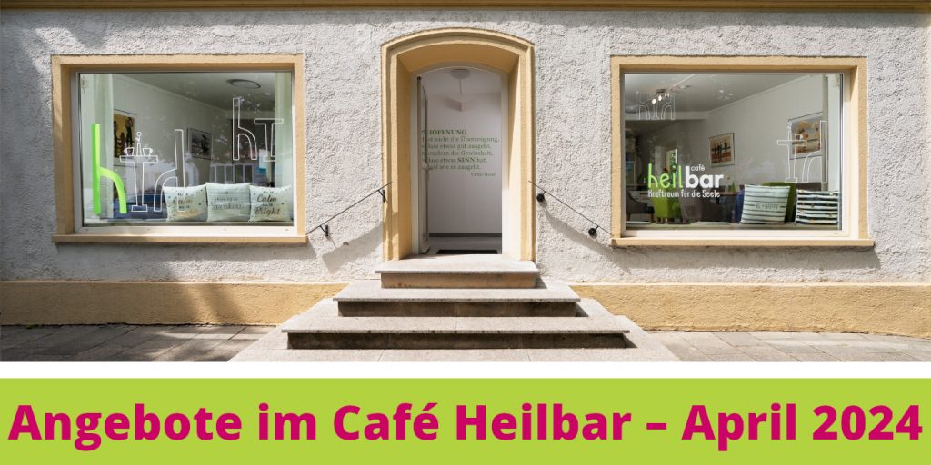 Angebote im Café Heilbar – April 2024